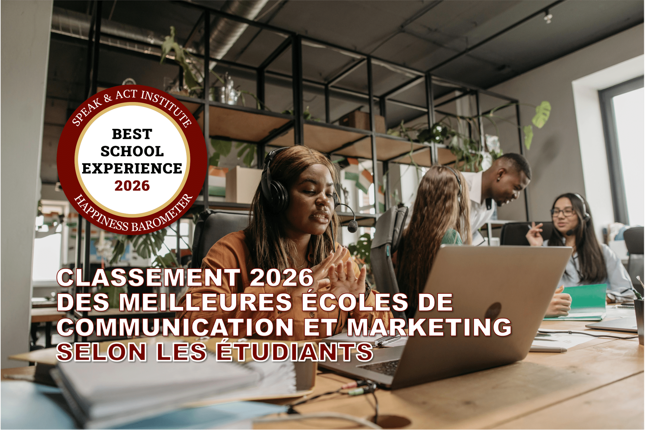 Écoles de Com : Le Classement Speak & Act 2026